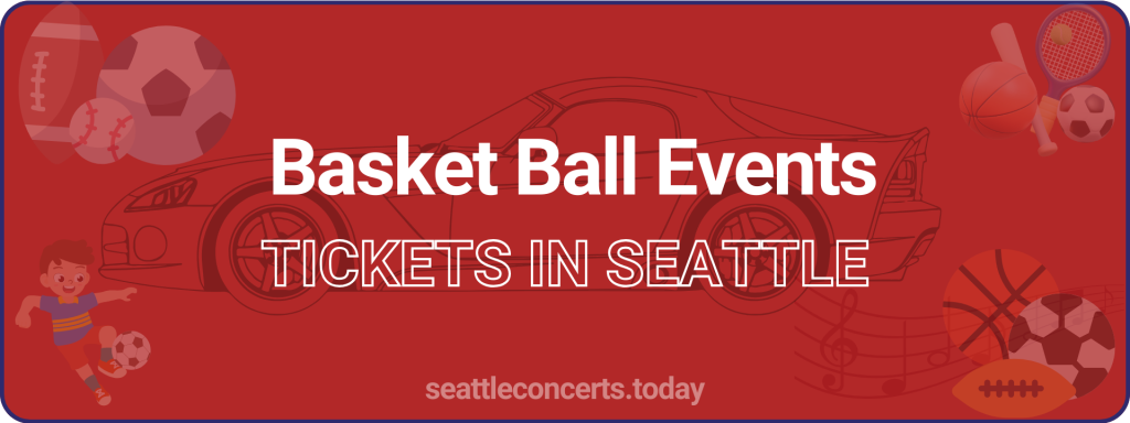 Basket Ball Events tickets in Seattle