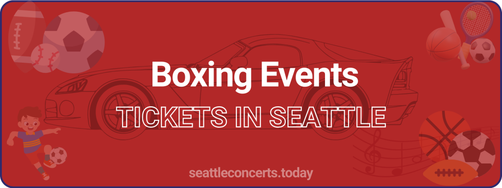 Boxing Events tickets in Seattle