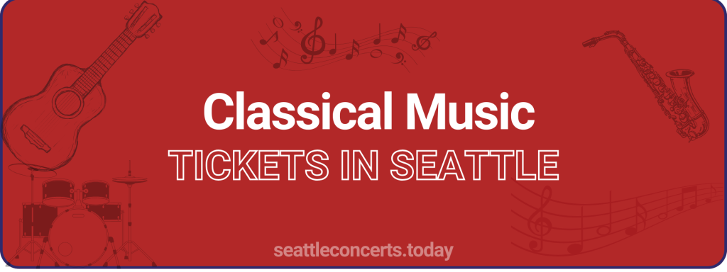 Classical Music tickets in Seattle