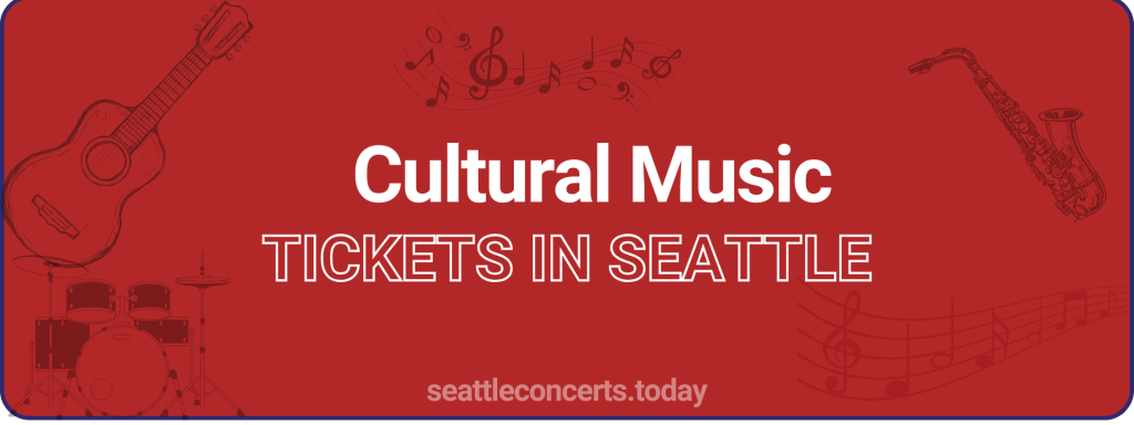 Cultural Music tickets in Seattle (2)