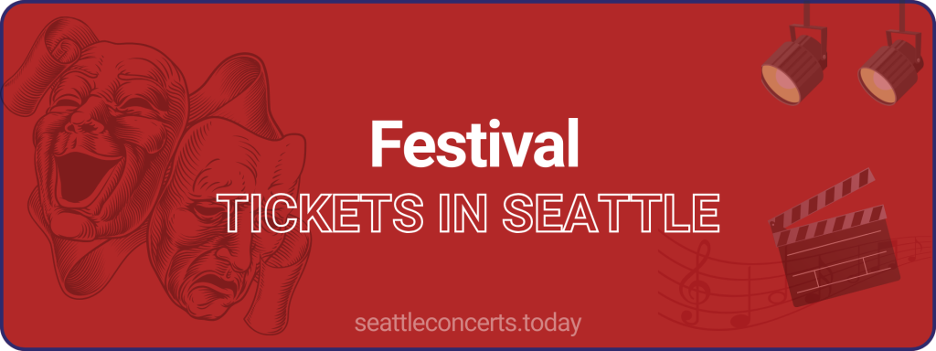 Festival tickets in Seattle