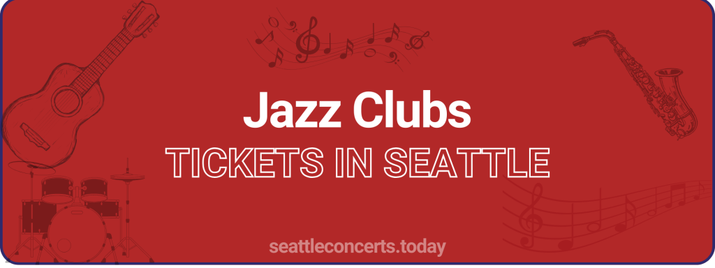 Jazz Clubs tickets in Seattle