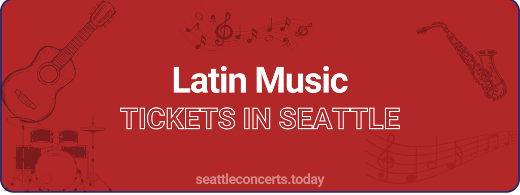 Latin Music tickets in Seattle