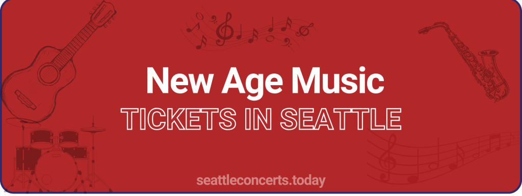 New Age Music tickets in Seattle