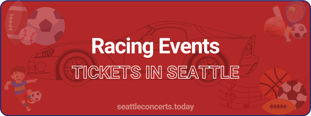 Racing Events tickets in Seattle