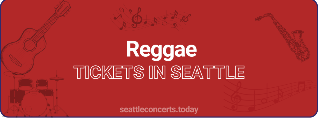 Reggae tickets in Seattle