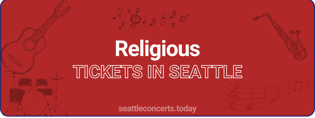 Religious tickets in Seattle