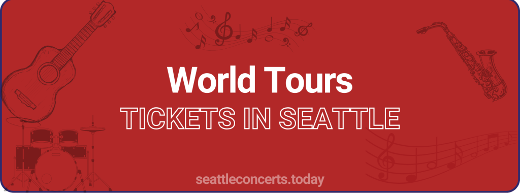 World Tours tickets in Seattle